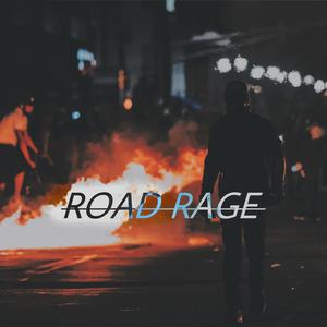 Road Rage(feat. KWRLD) (Explicit)