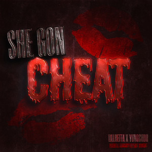 She Gon Cheat (Explicit)