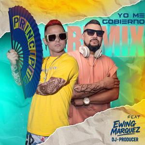 Yo Me Gobierno (feat. Ewing Marquez) (Remix)