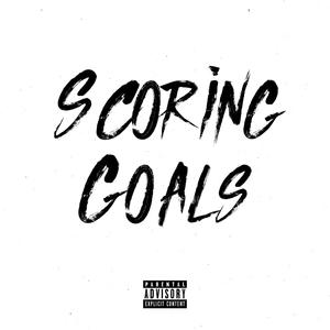 Scoring Goals(feat. Yanko & Y.CB) (Explicit)