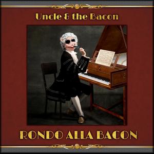 Rondo Alla Bacon