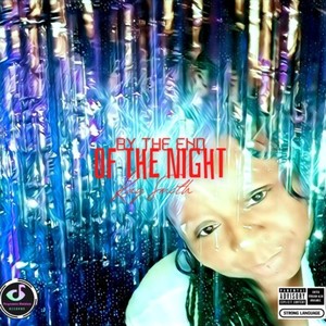 By the End of the Night (Explicit)