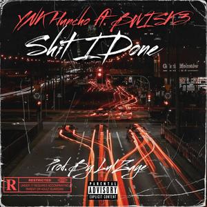 **** I Done (feat. BWI SK3) (Explicit)