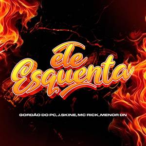 Ele esquenta (Versão gordão do pc) [Explicit]