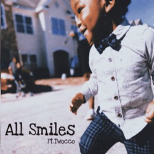 All Smiles (Ft. Twocco) [Explicit]