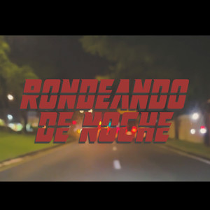 Rondeando De Noche (Explicit)