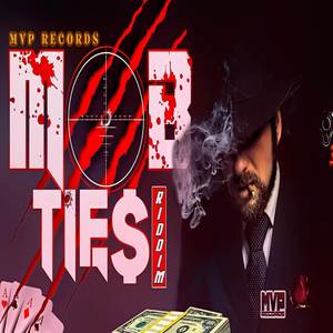 Mob Ties Riddim (Explicit)