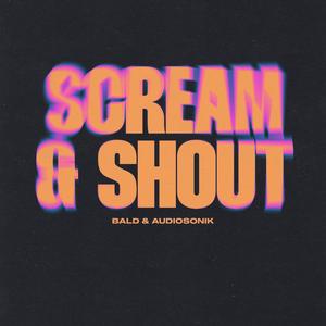 Scream And Shout (Explicit)