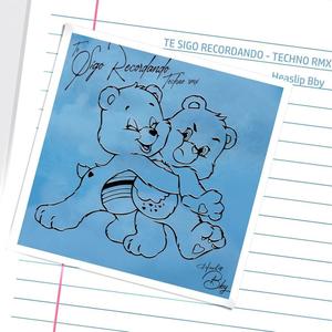 te sigo recordando techno (Remix)