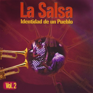 La Salsa. Identidad de un Pueblo (Vol. 2)