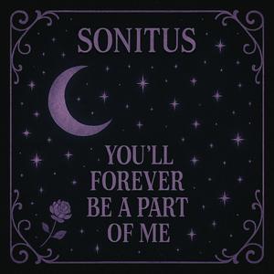 You'll forever be a part of me