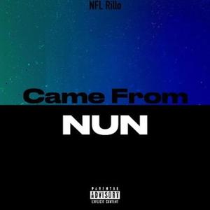 CamefromNun (feat. NFL Rillo) [Explicit]