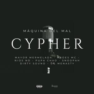 Cypher máquina del mal (feat. Andes Mc, Nios ND, Pupa Chao, Snoopah Dirty sound & Og Menasty) (Explicit)
