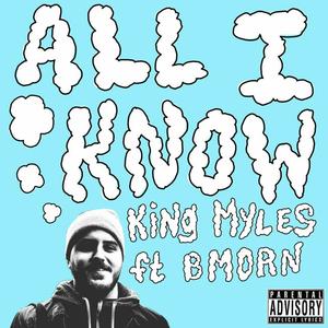 All I Know (feat. Bmorn) [Explicit]