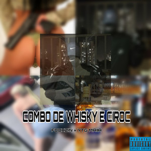 COMBO DE WHISKY E CIROC (Explicit)