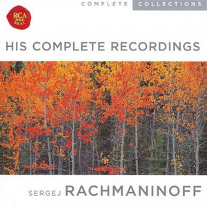 Sergei Rachmaninoff: His Complete Recordings