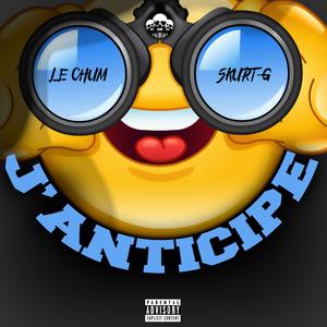 J'anticipe (feat. Le Chum) (Explicit)