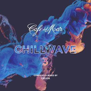 Café del Mar ChillWave 3(Mixed)