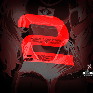 Vou Levar pro Beco 2 (Explicit)