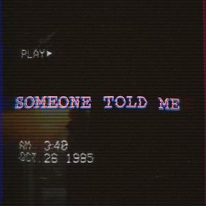 SomeoneToldMe (feat. Genesis 1:1) [Explicit]