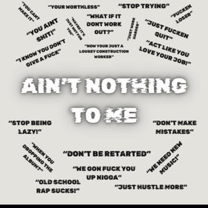 Ain't Nothing To Me (Explicit)