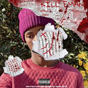 KILL EMAN (Explicit)