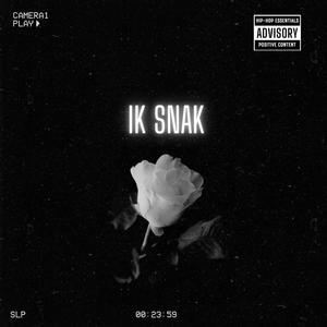 Ik Snak (feat. Big S) (Explicit)