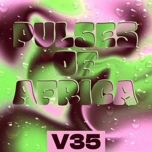 Pulses of Africa, Vol. 35