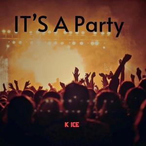 It's A Party (feat. Chadzilla) [Explicit]