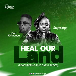 HEAL OUR LAND (feat. Zion Khimanee)