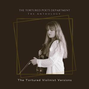 The Tortured Poets Department: The Anthology (The Tortured Violinist Versions)