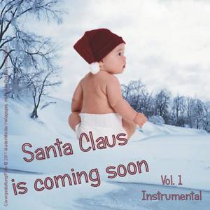 Santa Claus Is Coming Soon, Vol. 1 - Instrumental