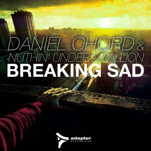 Daniel Chord - Breaking Sad (Raf Marchesini Remix)