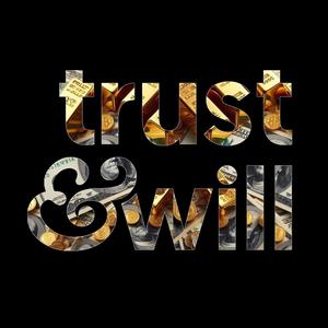 Trust & Will