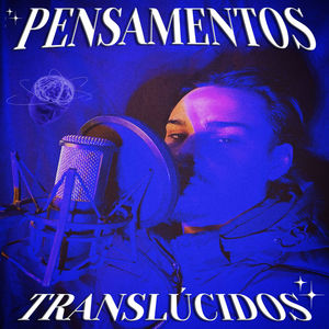 Pensamentos Translúcidos (Explicit)