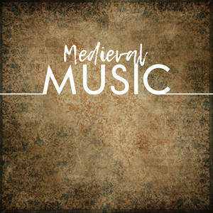 Medieval Music: Collection of Bards Songs, Celtic Ballads, Viking War Chants, Medieval Battle Melodies, Fantasy Instrumental Music, Middle Ages Tavern Music