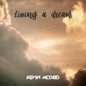 Living A Dream