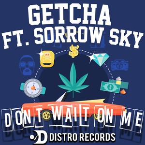 Don't Wait On Me (Ft. Sorrow Sky)