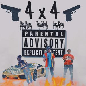 4 X 4 (Explicit)