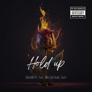 Hold Up (feat. Mr. Eastside Eazy)