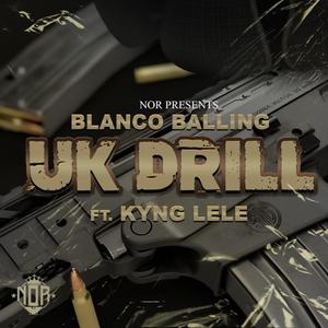 UK Drill (feat. Kyng Lele) (Explicit)