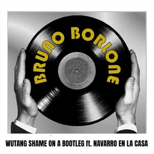 Wutang Shame on a Bootleg (feat. Navarro En La Casa) [Explicit]