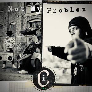 Not My Problem (feat. Prodigal Sunn & RTST) (Explicit)