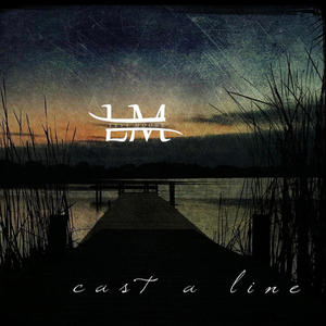 Cast A Line (Acoustic)