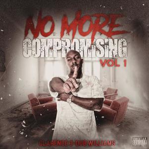 No More Compromising, Vol. 1