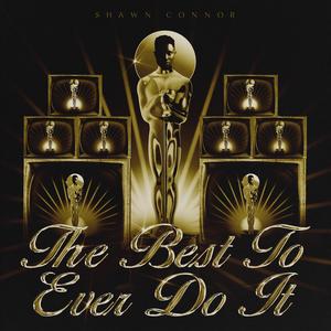 The Best To Ever Do It (Explicit)
