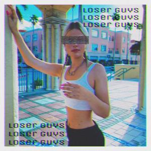 loser guys (Explicit)