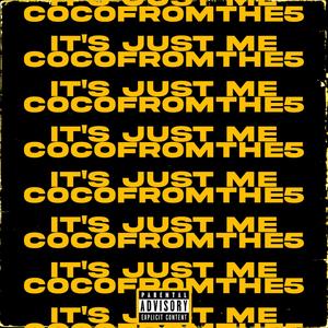 It's Just Me (Explicit)