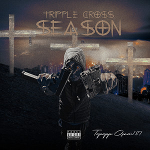 TRIPPLE CROSS SEASON (Explicit)