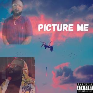 Picture Me (feat. J klipps) [Explicit]